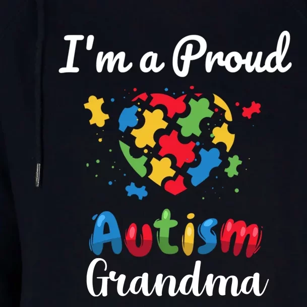 Awareness IM A Proud Autism Grandma Gift Womens Funnel Neck Pullover Hood