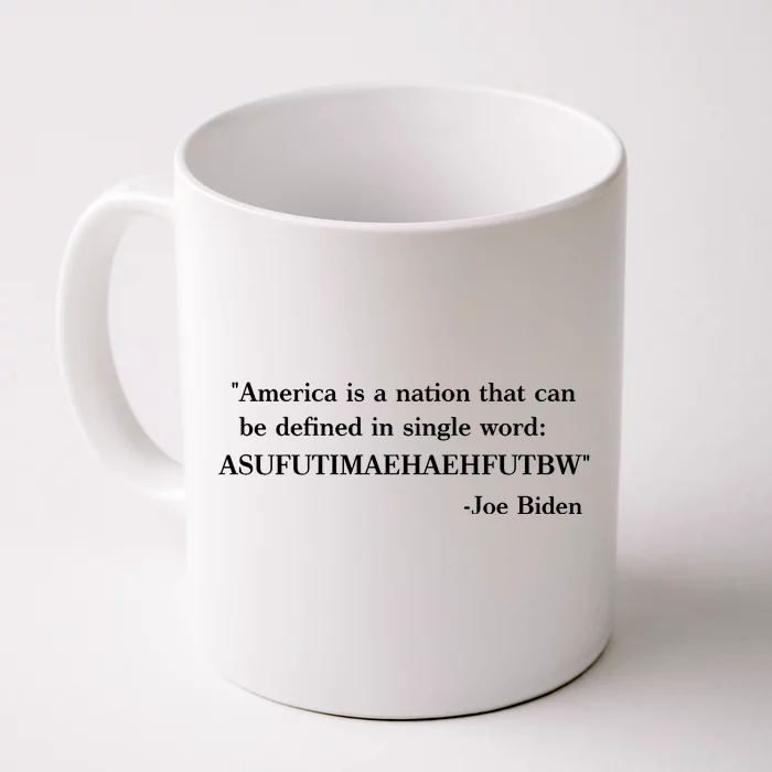 America Is A Nation That Can Be Defined In Single Word Joe Biden Meme Front & Back Coffee Mug