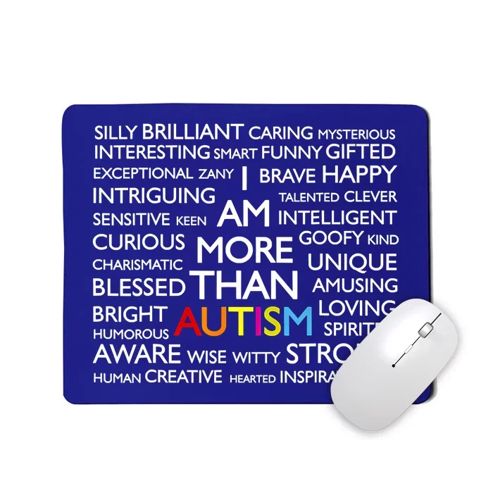 Autism I Am More Than Autism Funny Gift Mousepad