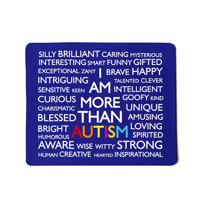 Autism I Am More Than Autism Funny Gift Mousepad