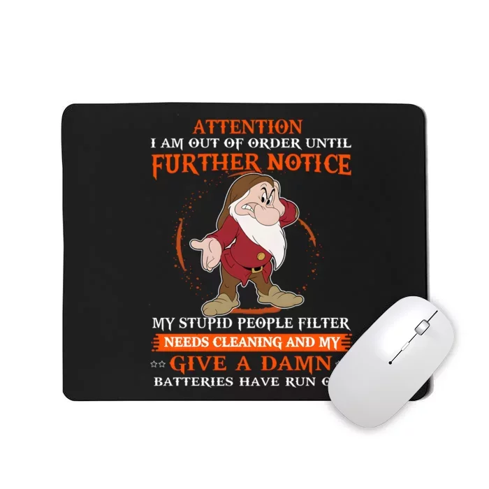 Attention I Am Out Of Order Until Further Notice Mousepad