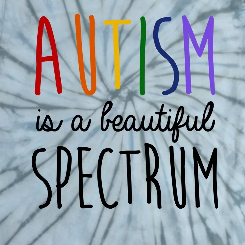 Autism Is A Beautiful Spectrum Awareness Tie-Dye T-Shirt