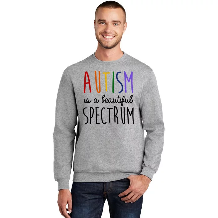 Autism Is A Beautiful Spectrum Awareness Tall Sweatshirt