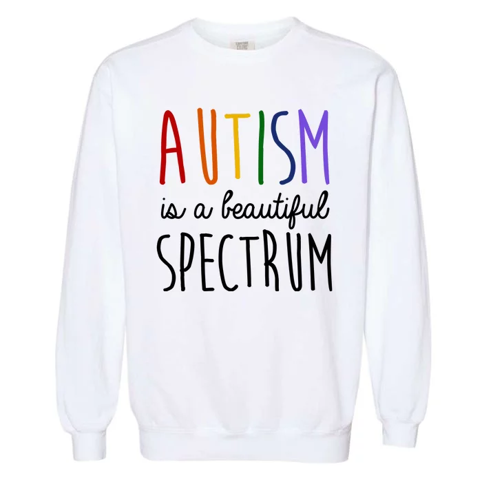 Autism Is A Beautiful Spectrum Awareness Garment-Dyed Sweatshirt