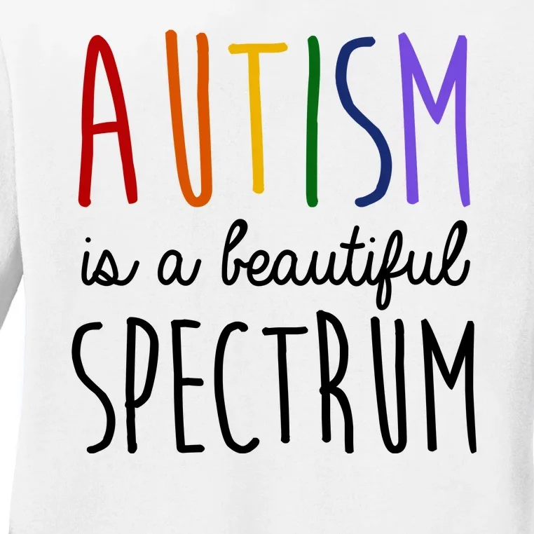 Autism Is A Beautiful Spectrum Awareness Ladies Long Sleeve Shirt