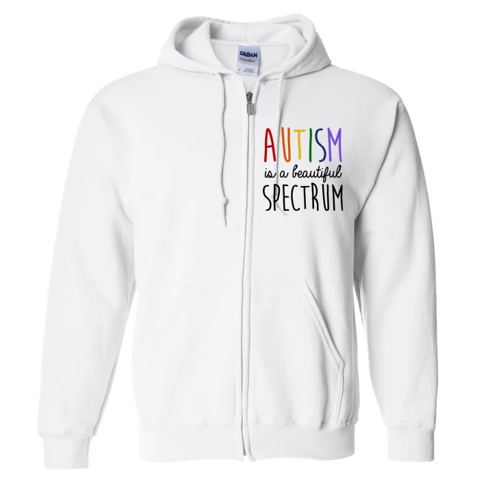 Autism Is A Beautiful Spectrum Awareness Full Zip Hoodie