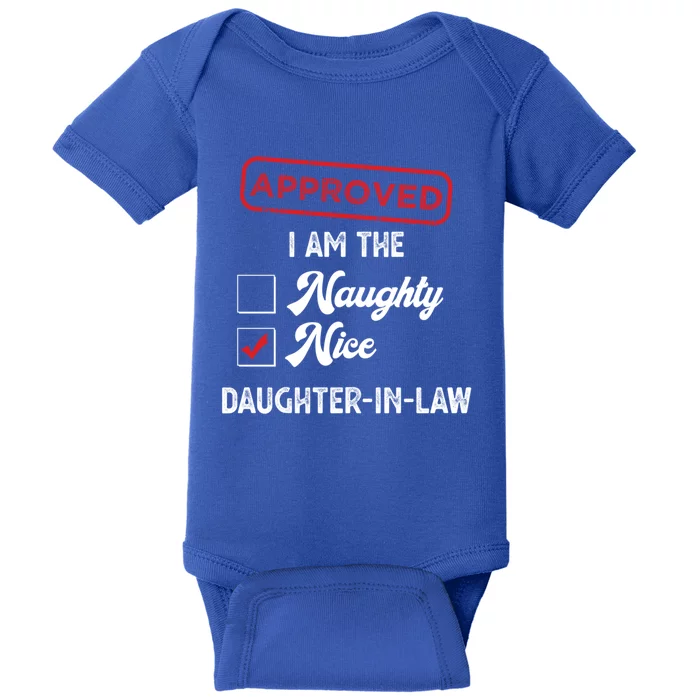 Approved I Am Nice Daughterinlaw Funny Christmas Xmas Gift Baby Bodysuit