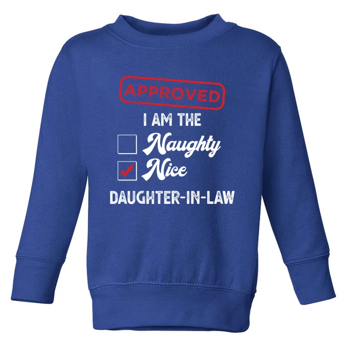 Approved I Am Nice Daughterinlaw Funny Christmas Xmas Gift Toddler Sweatshirt