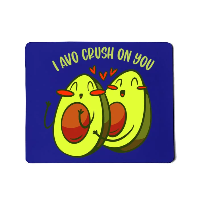 Avocado I Avo Crush On You Vegan Funny Couple Valentines Day Gift Mousepad