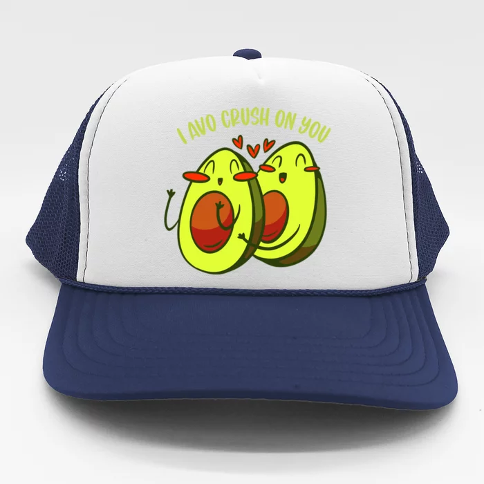 Avocado I Avo Crush On You Vegan Funny Couple Valentines Day Gift Trucker Hat