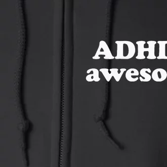 ADHD Is Awesome Full Zip Hoodie