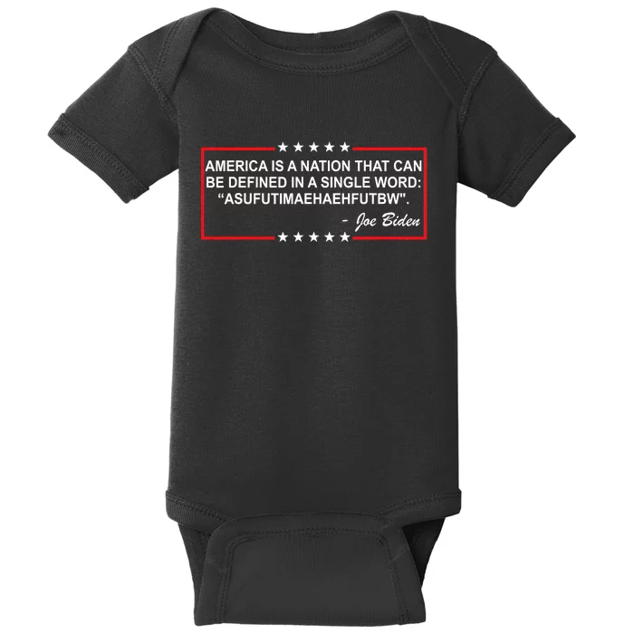 America Is A Nation That Can Be Defined In A Single Word Funny Joe Biden Quote Baby Bodysuit