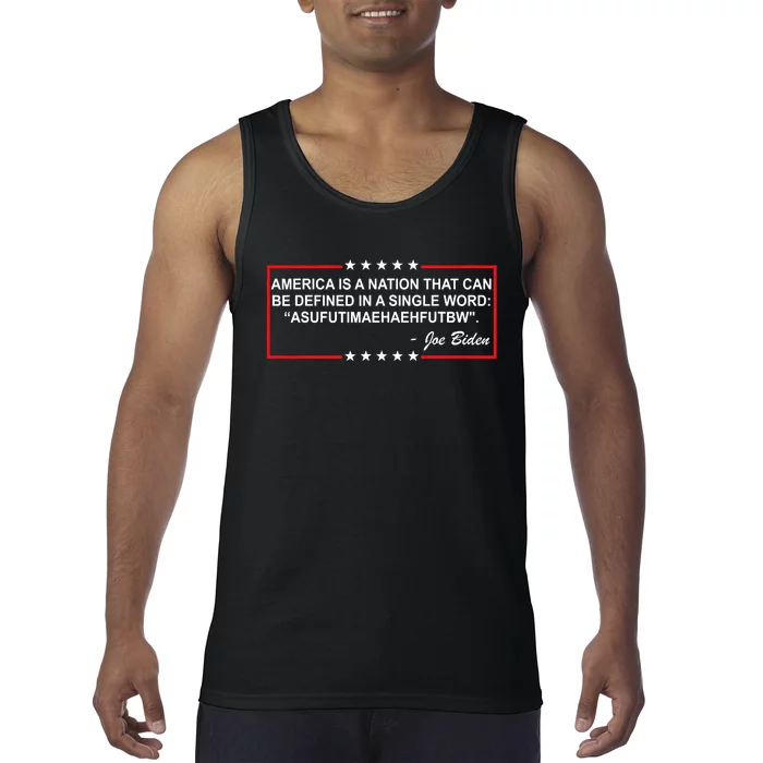 America Is A Nation That Can Be Defined In A Single Word Funny Joe Biden Quote Tank Top