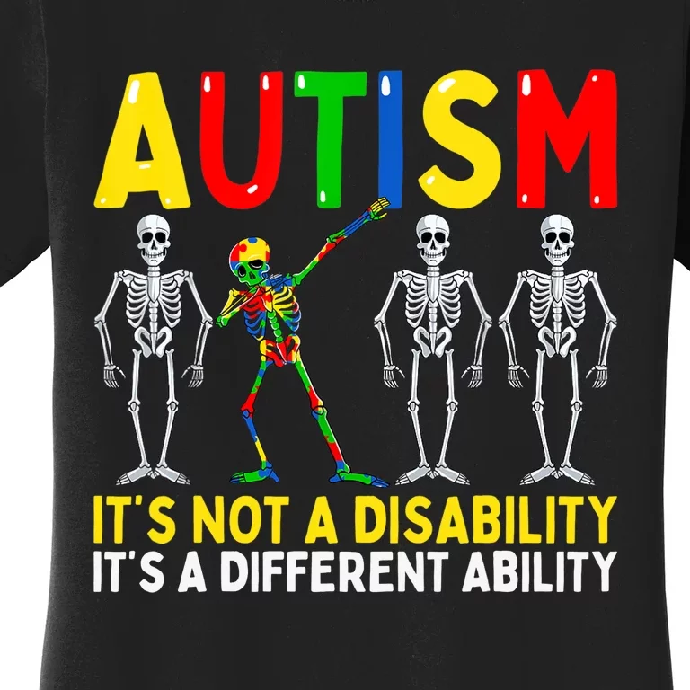 Autism It's A Different Ability Funny Dabbing Skeleton Women's T-Shirt