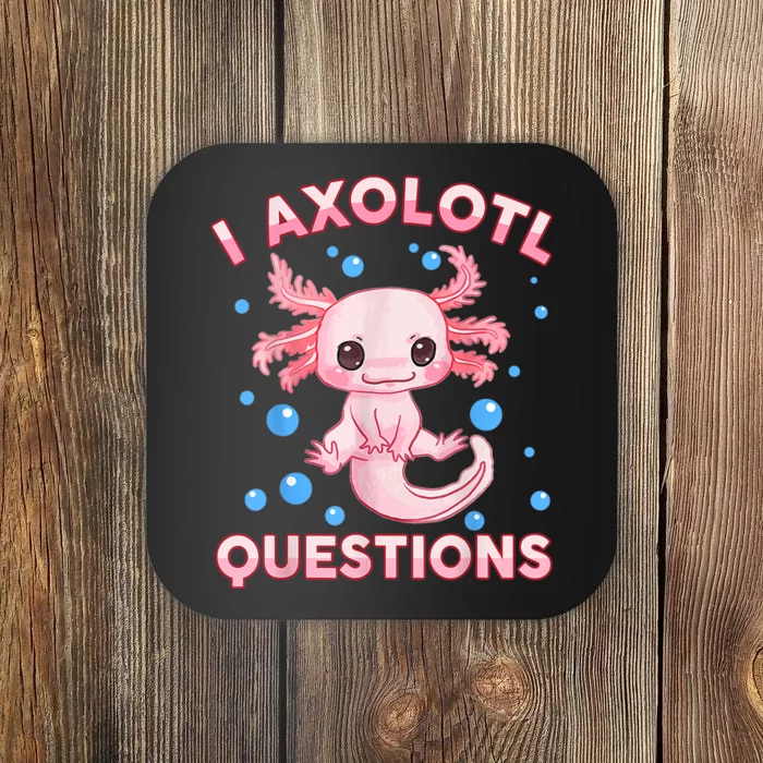 Axolotl I Axolotl Questions Cute Kawaii Coaster