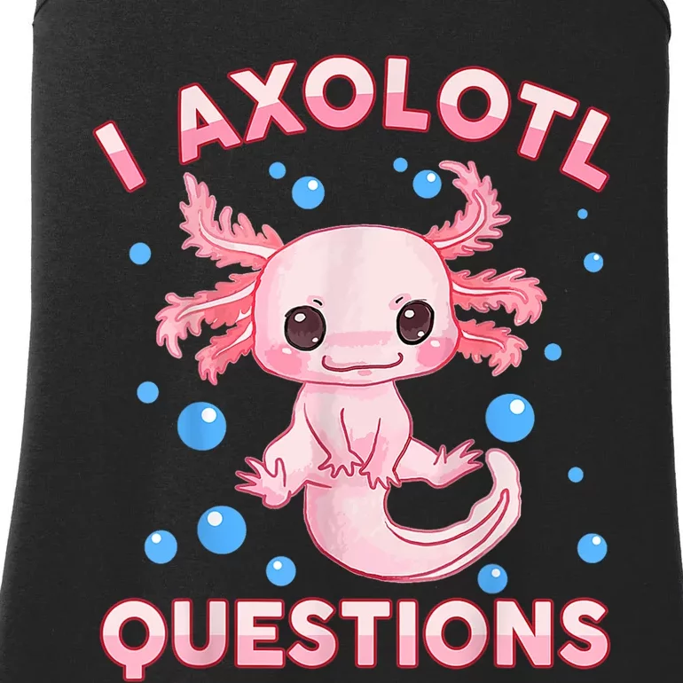 Axolotl I Axolotl Questions Cute Kawaii Ladies Essential Tank