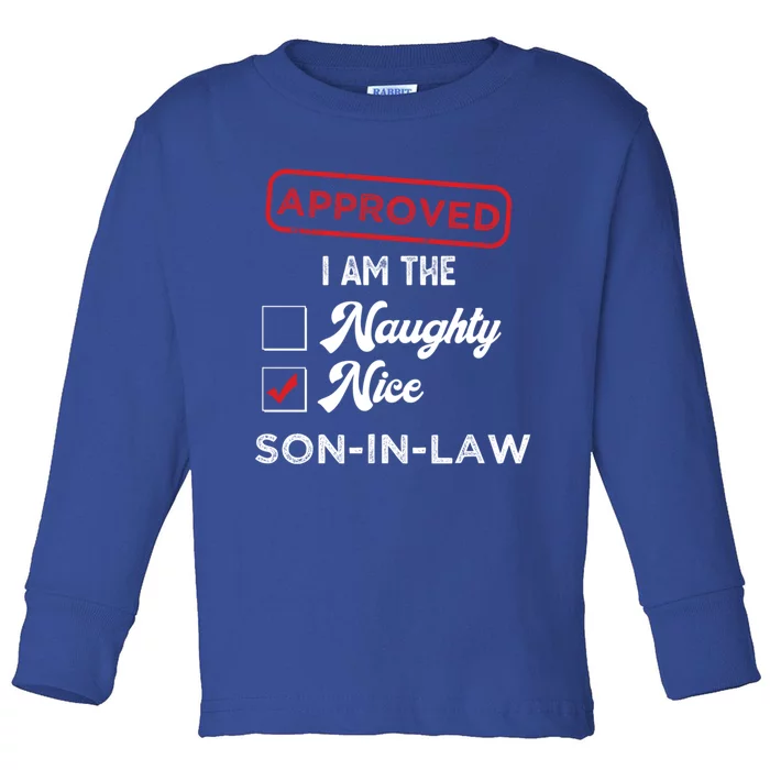 Approved I Am Nice Soninlaw Funny Christmas Xmas Gift Toddler Long Sleeve Shirt