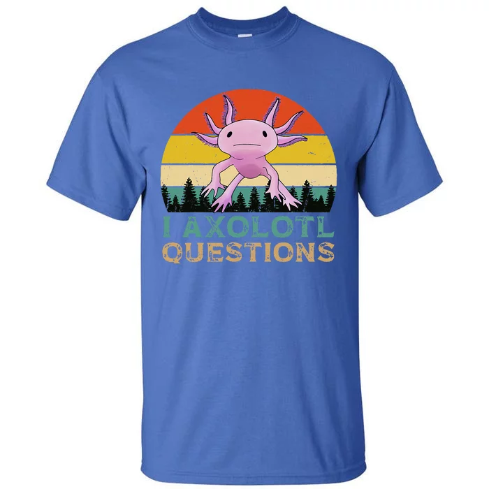 Axolotl I Axolotl Questions Retro Cute Anime Tall T-Shirt