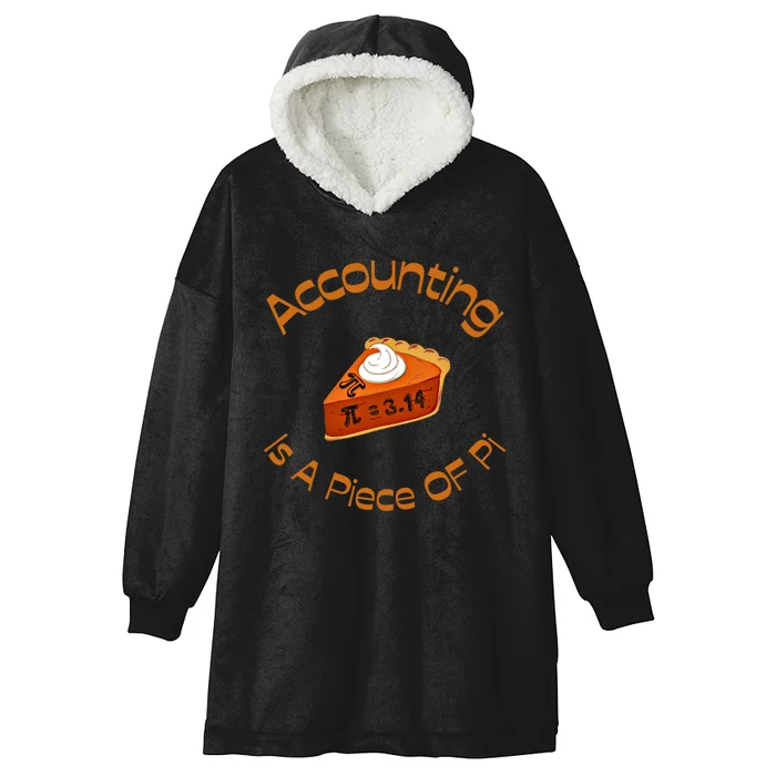 Accounting Is A Piece Of Pi Happy Pi Day Math Celebration Great Gift Hooded Wearable Blanket