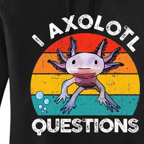 Axolotl I Axolotl Questions Retro Cute Axolotl Women's Pullover Hoodie