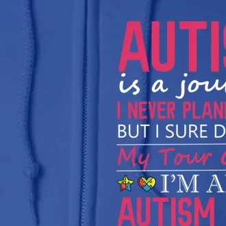 Autism Is A Journey Autism Mom Awareness Cool Gift Full Zip Hoodie