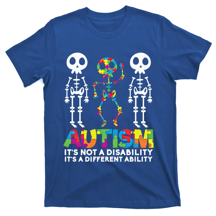 Autism ItS A Different Ability Funny Skeleton Funny Gift Great Gift T-Shirt