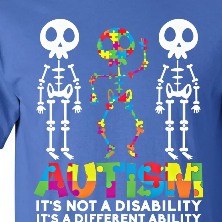 Autism ItS A Different Ability Funny Skeleton Funny Gift Great Gift Tall T-Shirt