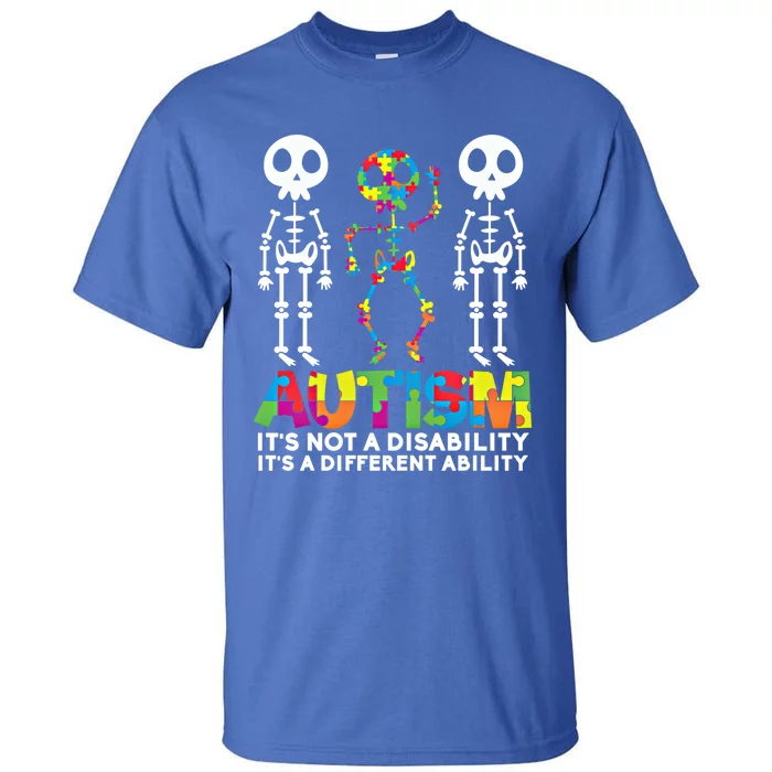 Autism ItS A Different Ability Funny Skeleton Funny Gift Great Gift Tall T-Shirt