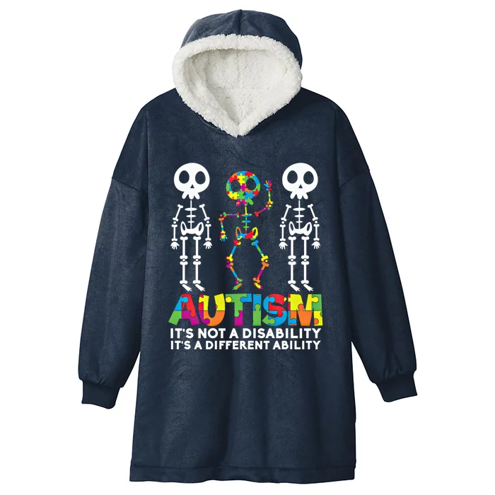 Autism ItS A Different Ability Funny Skeleton Funny Gift Great Gift Hooded Wearable Blanket