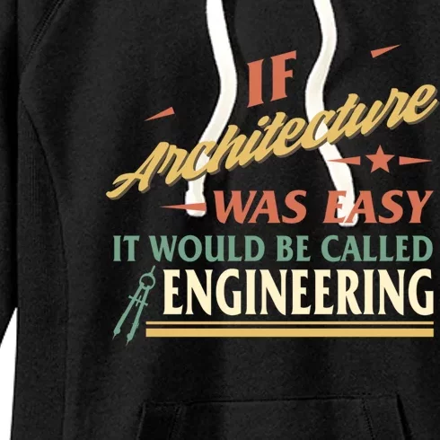 Architect If Architecture Easy Called Engineering Graduation Cute Gift Women's Fleece Hoodie