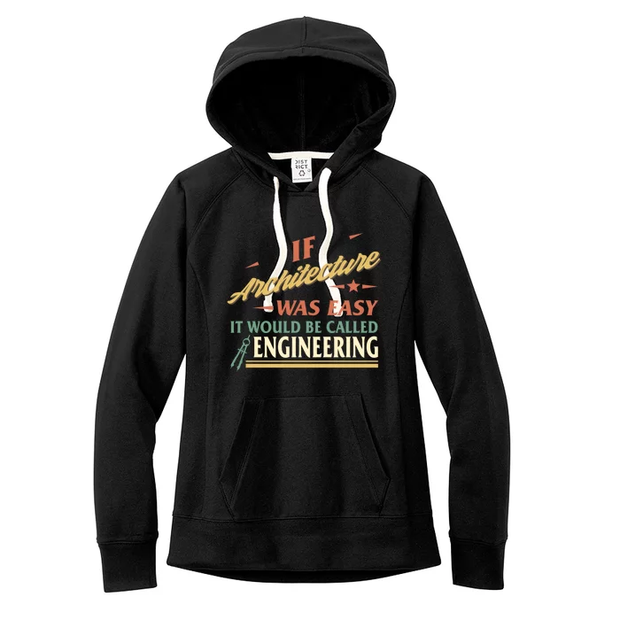 Architect If Architecture Easy Called Engineering Graduation Cute Gift Women's Fleece Hoodie