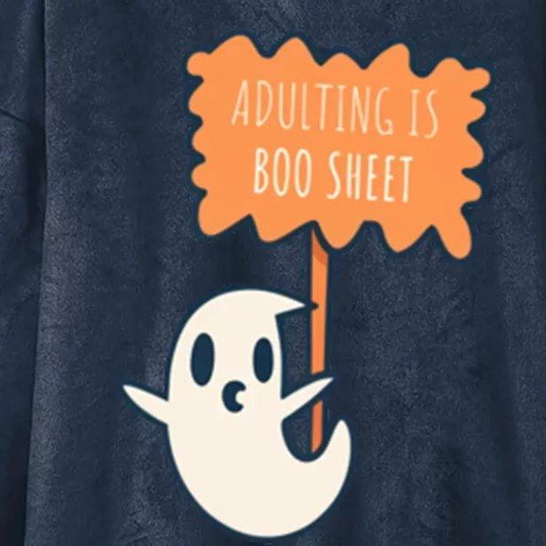 Adulting Is Boo Sheet Funny Halloween Spooky Boo Ghost Gift Hooded Wearable Blanket