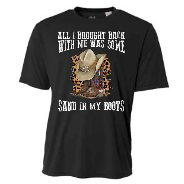 All I Brought Back With Me Was Some Sand In My Boots Cooling Performance Crew T-Shirt