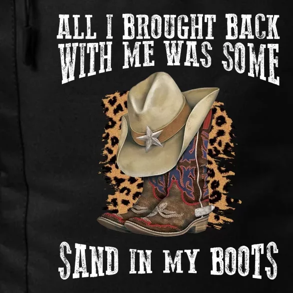 All I Brought Back With Me Was Some Sand In My Boots Daily Commute Backpack