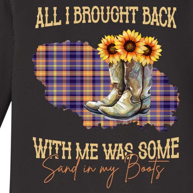 All I Bought Back With Me Was Some Sand In My Boots Baby Long Sleeve Bodysuit