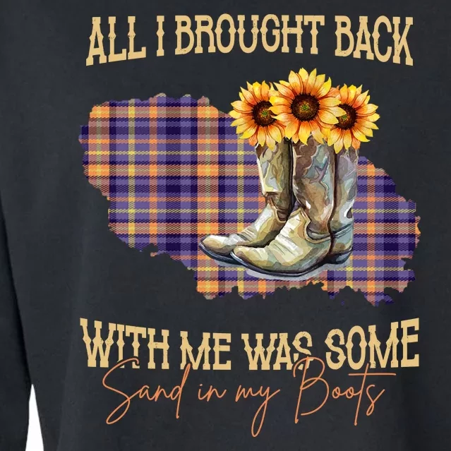 All I Bought Back With Me Was Some Sand In My Boots Cropped Pullover Crew