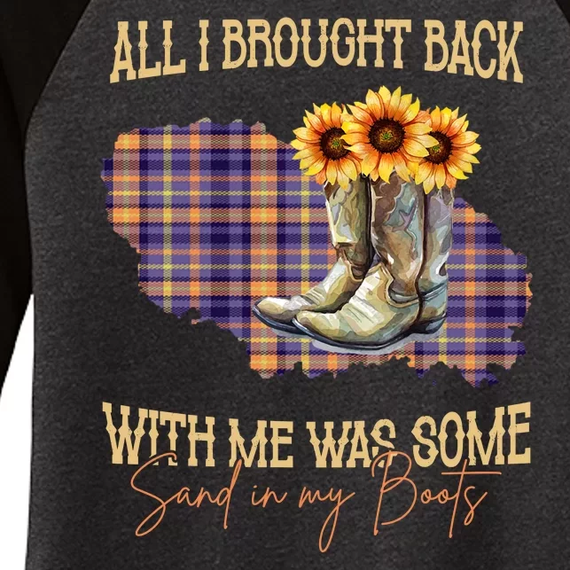 All I Bought Back With Me Was Some Sand In My Boots Women's Tri-Blend 3/4-Sleeve Raglan Shirt