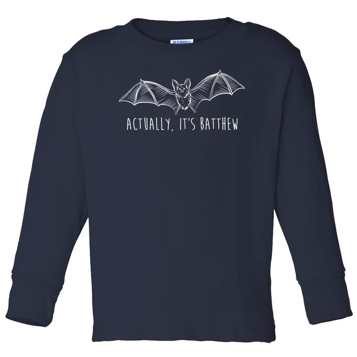 Actually Its Batthew Funny Toddler Long Sleeve Shirt