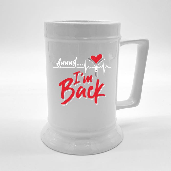 And I'm Back Heart Attack Survivor Open Heart Surgery Gift Front & Back Beer Stein