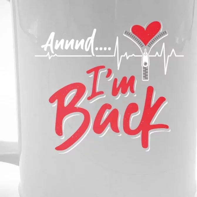 And I'm Back Heart Attack Survivor Open Heart Surgery Gift Front & Back Beer Stein