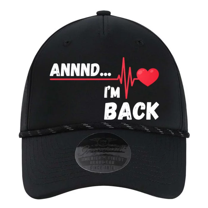 Annnd I'm Back! Survivor Open Heart Surgery Funny Gift Performance The Dyno Cap