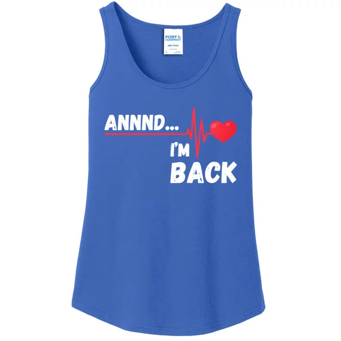 Annnd I'm Back! Survivor Open Heart Surgery Funny Gift Ladies Essential Tank