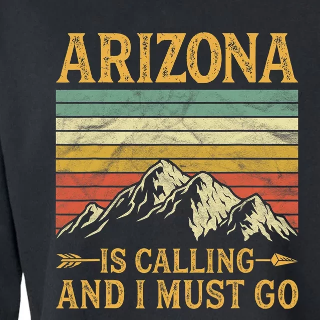 Arizona Is Calling And I Must Go Cropped Pullover Crew