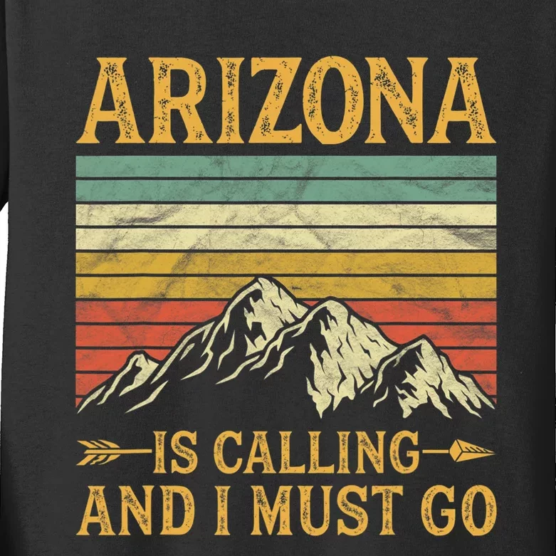 Arizona Is Calling And I Must Go Kids Long Sleeve Shirt