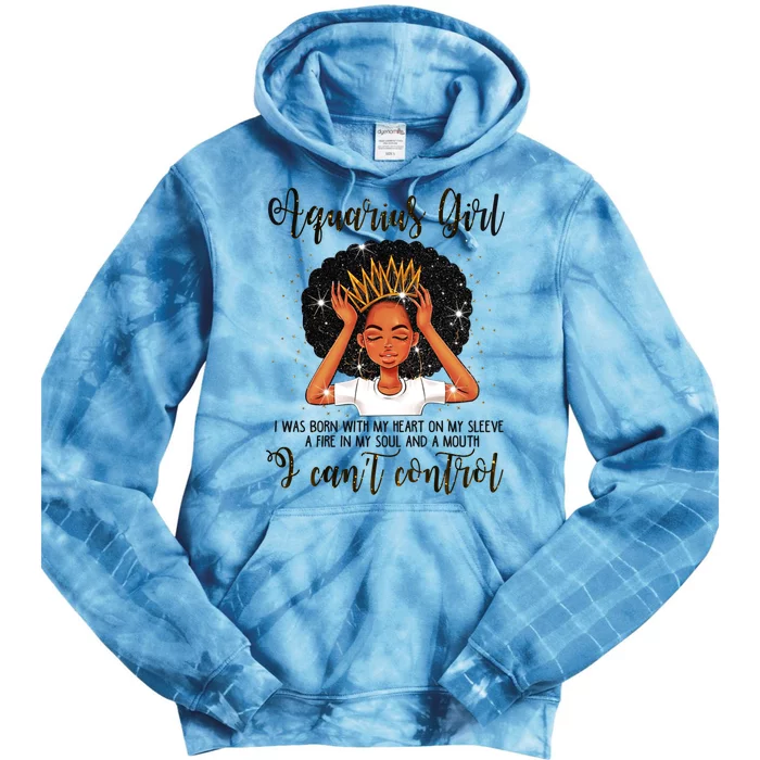 Aquarius I Cant Control Zodiac Birthday Black Gift Tie Dye Hoodie