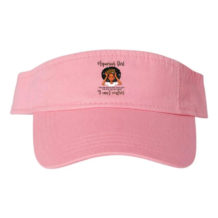 Aquarius I Cant Control Zodiac Birthday Black Gift Valucap Bio-Washed Visor