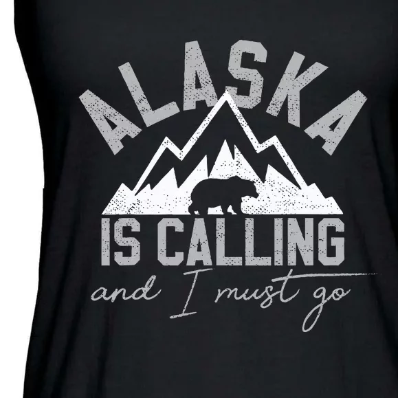 Alaska Is Calling And I Must Go Traveler Gift Ladies Essential Flowy Tank