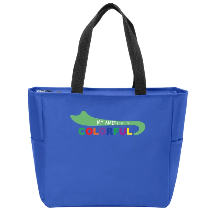 America Is Colorful Meaningful Gift Positive Message Gift Zip Tote Bag