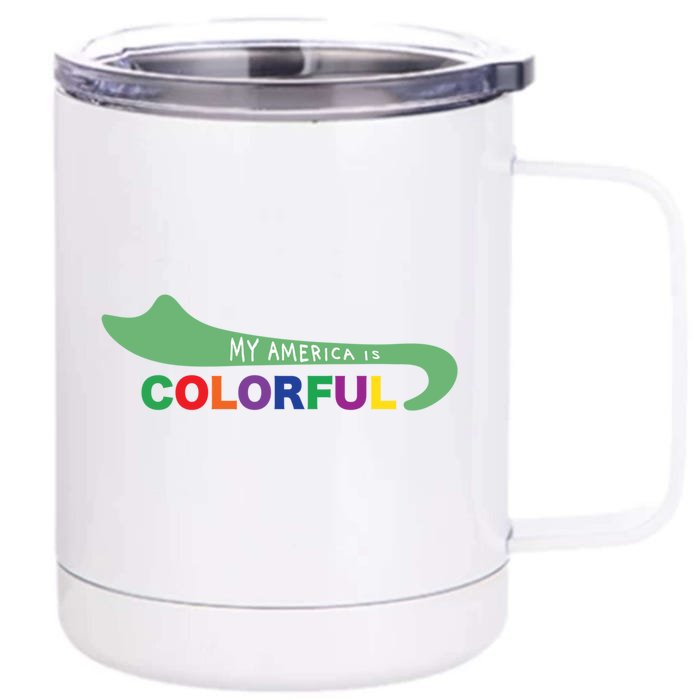 America Is Colorful Meaningful Gift Positive Message Gift Front & Back 12oz Stainless Steel Tumbler Cup