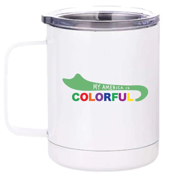 America Is Colorful Meaningful Gift Positive Message Gift Front & Back 12oz Stainless Steel Tumbler Cup